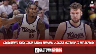 Sacramento Kings trade Davion Mitchell amp Sasha Vezenkov to the Toronto Raptors [upl. by Ipoillak]