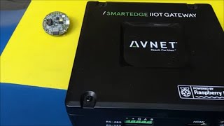 IIOT Gateway with BLE  AVNET SmartEdge and On Semiconductor RSL10 [upl. by Eillat]