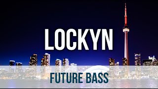 Lockyn  Lucid [upl. by Aknaib333]