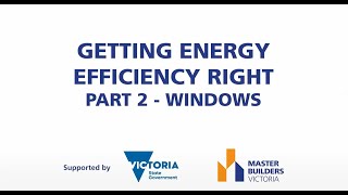 Getting Energy Efficiency Right  Windows Part 2 [upl. by Enidaj]