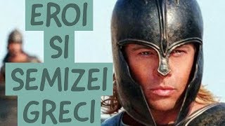 CEI MAI MARI EROI SI SEMIZEI DIN MITOLOGIA GREACA [upl. by Annayi427]