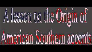 The Origin of American Southern accents [upl. by Oivlis346]