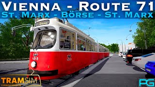 TramSim Vienna  Route 71  StMarx to Börse to St Marx  E2 [upl. by Gotthelf]