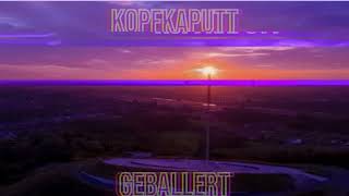 geballert  KOPFKAPUTT [upl. by Mcclees]