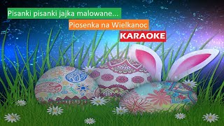 Pisanki pisanki jajka malowane  piosenka na Wielkanoc Karaoke podkład [upl. by Areikahs58]