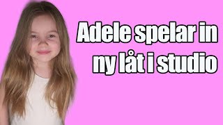 ADELE SPELAR IN SIN NYA LÅT [upl. by Ecilef90]