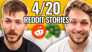 The 420 Episode  Reading Reddit Stories [upl. by Cappella]