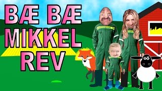 Bæ bæ Mikkel Rev 2015  Norske barnesanger [upl. by Atirahc7]