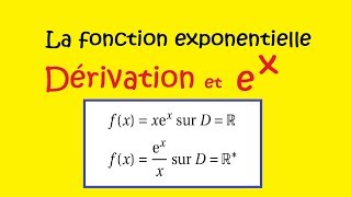 Terminale  Exponentielle  Dérivées xex et ex x Ex 41 12 [upl. by Reagan]