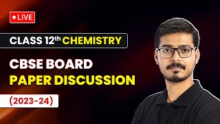 Class 12 Chemistry CBSE Board Exam Paper Discussion 202324  Chemistry Paper Detailed Solution [upl. by Stig980]