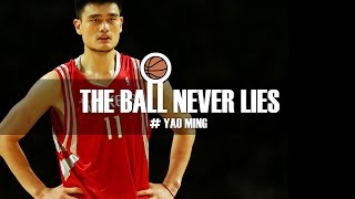 THE BALL NEVER LIES 30  YAO MING [upl. by Orecul]