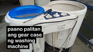 paano palitan ang gear case ng washing machine repair washingmachine [upl. by Nettirb636]