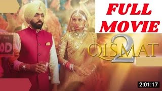 Punjabi Movie  KISMAT 2  LOVE Story Supe story  Ammi Virk 2021। किस्मत 2 अम्मय् विर्क्  न्यू [upl. by Lebasile]