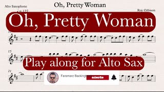 Oh Pretty Woman  Roy Orbison  Play along for Alto Saxophone [upl. by Waers]