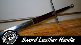 Braveheart Sword Leather Handle  DIY [upl. by Nylyaj]