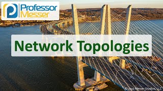 Network Topologies  N10008 CompTIA Network  12 [upl. by Humfried455]