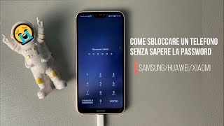 🤔La password dimenticata Come sbloccare un telefono senza sapere la password SamsungHuaweiXiaomi [upl. by Yoccm]