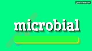 MICROBIAL  HOW TO PRONOUNCE IT [upl. by Negah]