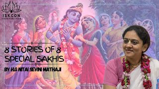 8 Stories of 8 Special Sakhis English  DrNitaisevini Mataji [upl. by Alcot]