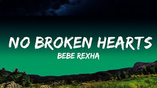 1 Hour  Bebe Rexha  No Broken Hearts Lyrics ft Nicki Minaj  Lyrical Harmony [upl. by Krilov]