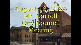 August 13 2024 Mt Carroll Illinois City Council Meeting [upl. by Sheffie854]