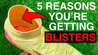 5 Reasons why your football boots GIVE YOU BLISTERS [upl. by Assirahc]