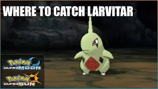 Where to catch Larvitar in Pokemon Ultra Sun amp Ultra Moon [upl. by Sasnett377]