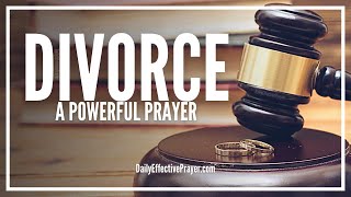 Prayer For Divorce  Prayers For Divorce Court Healing Strength Moving On [upl. by Tenenbaum]