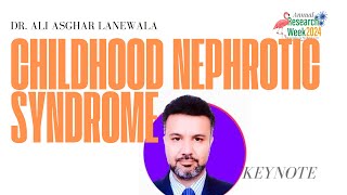 Keynote SIUTs Ali Asghar Lanewala on childhood nephrotic syndrome [upl. by Yrebmik]