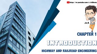 Highway and Railroad Engineering  Chapter 1  Introduction [upl. by Ramas]