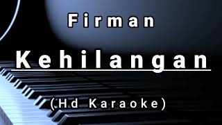 Kehilangan  Firman  Hd Karaoke [upl. by Bishop]