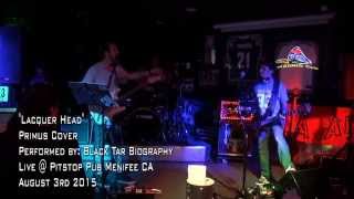 LACQUER HEAD Primus  Live Band COVER Performed By  Black Tar Biography [upl. by Wareing]