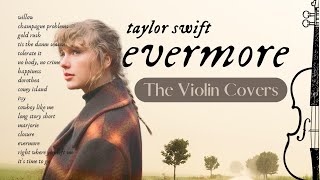 Evermore  Full length album covered on violin  1 hour of Taylor Swift music [upl. by Gersham]