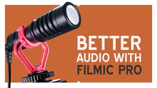 Filmic Pro Tutorial Record better audio with an external mic plus bonus tip [upl. by Anhpad572]