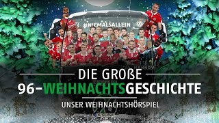 Die große 96Weihnachtsgeschichte  Unser Weihnachtshörspiel [upl. by Eimmot]