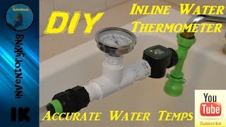 How To  DIY Inline Water Changer Thermometer  Accurate Water Temps [upl. by Eiznil]