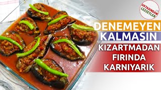 Denemeyen Kalmasın🍆 İnanılmaz Lezzetli Kızartmadan fırında karnıyarık tarifi [upl. by Ortiz]