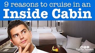 9 Reasons To Cruise In An Inside Cabin [upl. by Dunc]