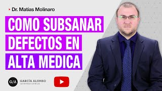 DEFECTOS EN EL ALTA MEDICA ¿Cómo subsanarlos ComisionesMedicas [upl. by Kral]