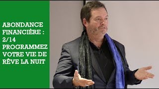 ABONDANCE ET INTELLIGENCE FINANCIERE  214 Programmez votre vie [upl. by Teria]