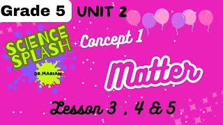 خامسه ابتدائي Unit 2 Concept 1  Lesson 34 amp 5 The Matter [upl. by Zorina246]