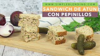 SANDWICH DE ATÚN CON PEPINILLOS  Bocadillo de bonito con pepinillos  Cena rápida saludable [upl. by Nosreve]