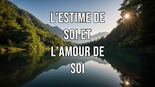 Lestime de soi et lamour de soi [upl. by Evans666]