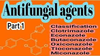 Antifungal agents  Part 1  Medicinal Chemistry for Pharmacy Students  B Pharm  Pharm D [upl. by Elmajian72]