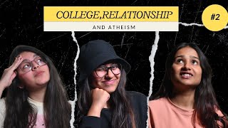 COLLEGE RELATIONSHIP AND ATHEISM 2 [upl. by Aicetel185]