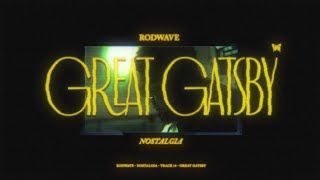 Rod Wave  Great Gatsby Official Audio [upl. by Danielle]