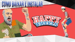 COMO BAIXAR E INSTALAR HAPPY WHEELS COMPLETO 2016 [upl. by Magner455]