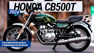 2024 NEW HONDA CB500T Unrivaled Performance A Nightmare for its Competitors [upl. by Yhtir]