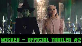 Wicked  Official Trailer 2 2024 Ariana Grande Cynthia Erivo [upl. by Inirt306]