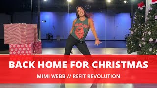 Back Home for Christmas  MimiWebb  Dance Fitness Choreography  REFITREV [upl. by Lleznod]